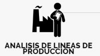 ANÁLISIS DE LINEAS DE PRODUCCIÓN
